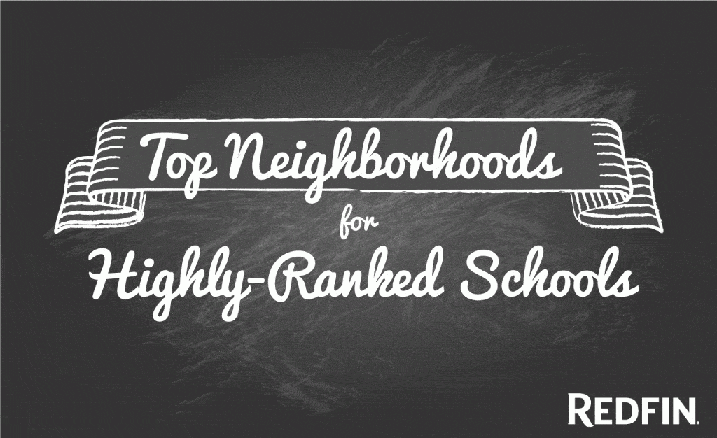 Top Neighborhoods for Highly Ranked Schools