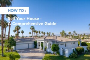 A house with the text, "How to Sell Your House - A Comprehensive Guide
